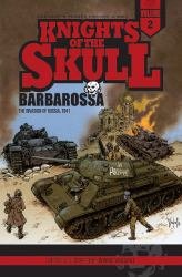 Knights of the Skull, Vol. 2 : Germany's Panzer Forces in WWII, Barbarossa: the Invasion of Russia 1941