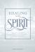 Healing with Spirit : Health Intuition, Clairvoyance, and Afterlife Communication