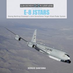 E-8 Jstars : Northrop Grumman's Joint Surveillance Target Attack Radar System