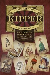 The Art of Kipper Reading : Decoding Powerful Messages
