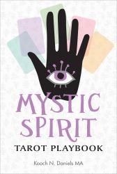 Mystic Spirit Tarot Playbook : The 22 Major Arcana and Development of Your Third Eye
