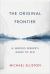 The Original Frontier : A Serious Seeker's Guide to Zen The Original Frontier : A Serious Seeker's Guide to Zen
