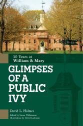 Glimpses of a Public Ivy : 50 Years at William and Mary