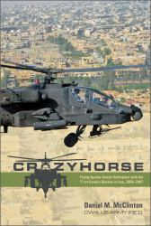 Crazyhorse : Flying Apache Attack Helicopters with the 1st Cavalry Division in Iraq, 2006-2007