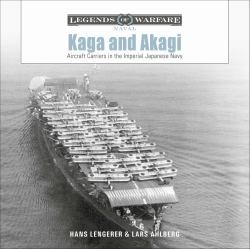 Kaga and Akagi : Aircraft Carriers in the Imperial Japanese Navy
