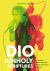 DIO: the Unholy Scriptures : The Complete Unofficial Chronicle of Ronnie James Dio's Solo Canon
