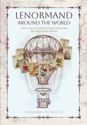 Lenormand Around the World : How Culture and Belief Have Influenced the Lenormand System