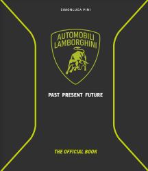 Automobili Lamborghini : Past, Present, Future