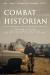 Combat Historian : Collecting and Writing Army Special-Operations History from Desert Storm to Afghanistan (1991-2002)