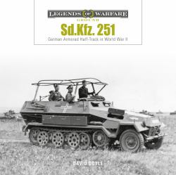 Sd. Kfz. 251 : German Armored Half-Track in World War II