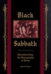 Black Sabbath : Deconstructing the Discography of Doom