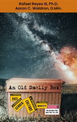 An Old Smelly Box : A Theopoetics of Race, Gender, Culture & Identity