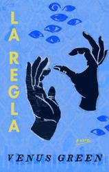 La Regla : A Novel