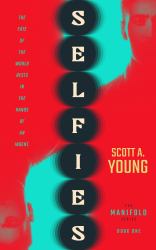 Selfies : The Manifold Series Book One
