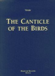 The Canticle of the Birds : Illustrated through Persian and Eastern Islamic Art