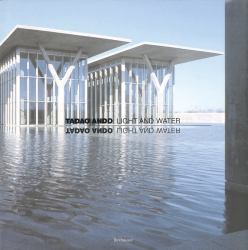 Tadao Ando : Light and Water