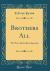 Brothers All : The War and the Race Question (Classic Reprint)