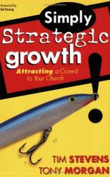 Simply Strategic Growth : Attracting a Crowd to Your Church