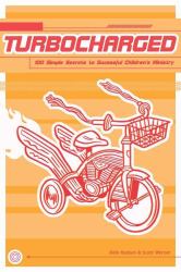 Turbocharged! : 100 Simple Secrets to Successful Children's Ministry