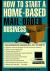 How to Start a Home-Based Mail Order Business : An Unabridged Guide
