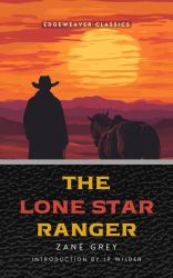 The Lone Star Ranger (Annotated Version)