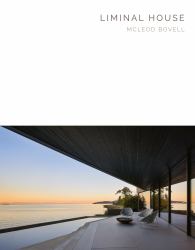 Liminal House : McLeod Bovell