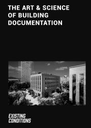 Existing Conditions : Surveys & Building Documentation