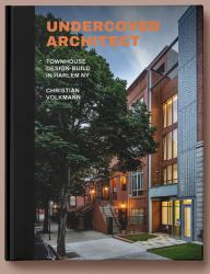 Undercover Architect : Townhouse Design-Build in Harlem NY