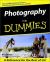 Photography for Dummies : A Reference for the Rest of Us!