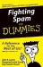 Fighting Spam for Dummies Fighting Spam for Dummies