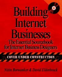 Building Internet Business : The Essential Sourcebook for Internet Business Designers