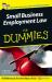 Small Business Employment Law for Dummies