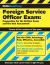 Foreign Service Officer Exam : Preparation for the Written Exam and the Oral Assessment