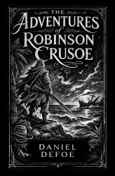 The Adventures of Robinson Crusoe