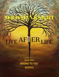 Life after Life : Book Two in the BOUND to YOU Series
