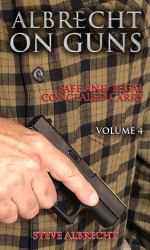 Albrecht on Guns : Safe and Legal Conceal Carry