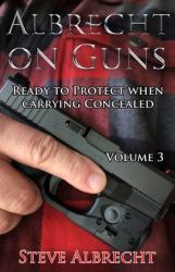 Albrecht on Guns : Ready to Protect When Carrying Concealed