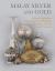 Malay Silver Gold : Courtly Splendour from Indonesia, Malaysia, Singapore, Brunei and Thailand