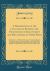 A Dissertation on the Coincidence Between the Priesthoods of Jesus Christ and Melchisedecin Three Parts : In Three Parts, in Which the Passages of Scripture Relating to That Subject, in the 14th Chapter of Genesis, the 90th Psalm, the 5th, 6th, 7th Chapt