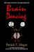 Brain Dancing : Work Smarter, Learn Faster and Manage Information More Effectively