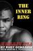 The Inner Ring : The Set-Up of Mike Tyson and the Uncrowning of Don King The Inner Ring : The Set-Up of Mike Tyson and the Uncrowning of Don King