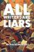 All Writers Are Liars All Writers Are Liars