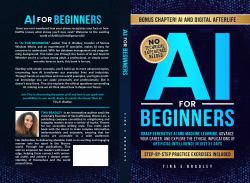 AI for Beginners : Grasp Generative AI and Machine Learning, Advance Your Career, and Explore the Implications of Artificial Intelligence in Just 31 Days