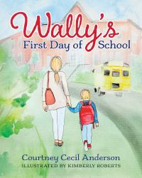 Wally's First Day of School