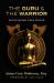 The Guru and the Warrior : Discovering True Power
