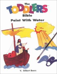 The Toddler's Bible Paint with Water