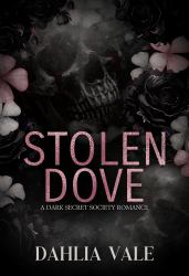 Stolen Dove : A Dark Secret Society Romance