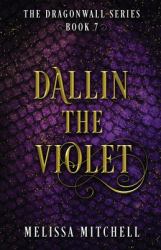 Dallin the Violet : A Slow Burn Fantasy Series
