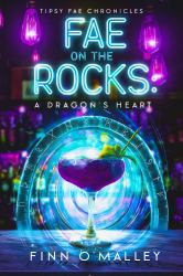 Fae on the Rocks : A Dragon's Heart