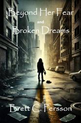 Beyond Her Fear and Broken Dreams